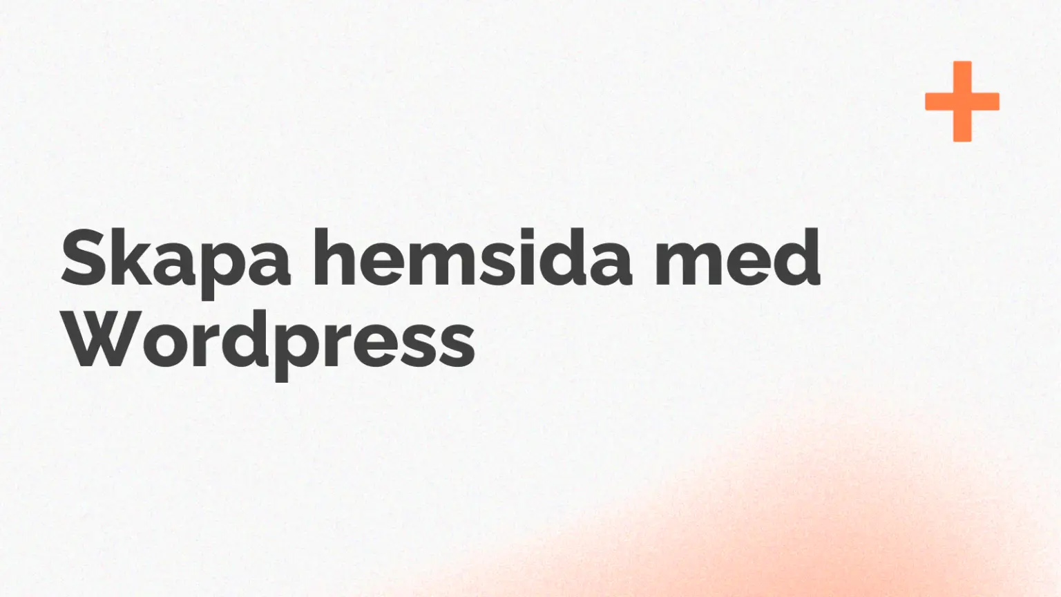 Skapa hemsida med Wordpress