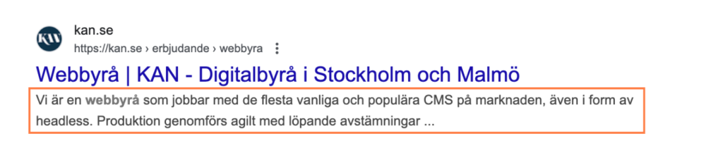 Sökresultat för KAN, en digitalbyrå i Stockholm och Malmö. De är specialiserade på SEO och navigerar sakkunnigt i populära CMS-plattformar, inklusive headless CMS. Känd för smidiga produktionsmetoder och kontinuerliga justeringar säkerställer detta optimal prestanda. Metabeskrivningen är perfekt utformad.
